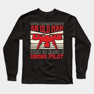 Old Man Drone Quadcopter Multicopter Pilot Gift Long Sleeve T-Shirt